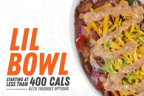 Lil Bowls under 400 calories!